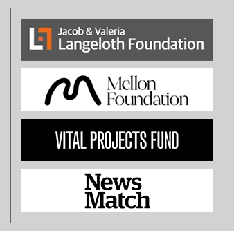 Jacob & Valeria Langeloth Foundation; Mellon Foundation; NewsMatch; Vital Projects Fund